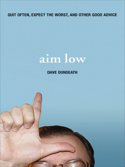 Title details for Aim Low by Dave Dunseath - Available